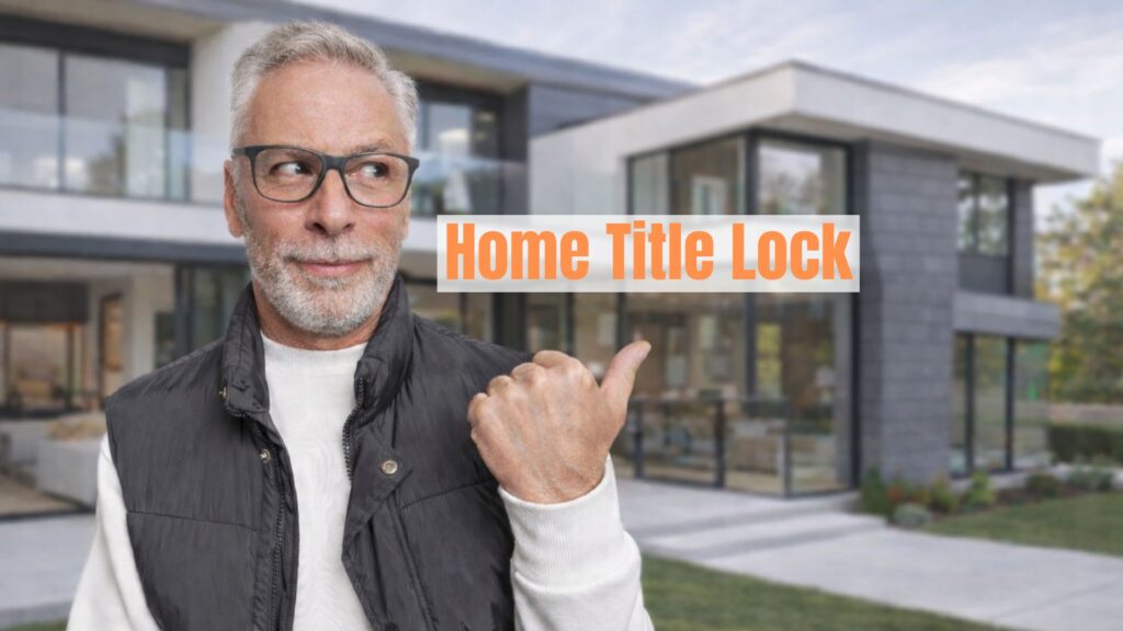 Home Title Lock What you need to know: Man in front of modern house pointing at Home Title Lock text.